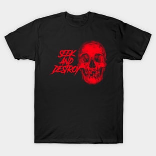 Seek and destroy Skull T-Shirt